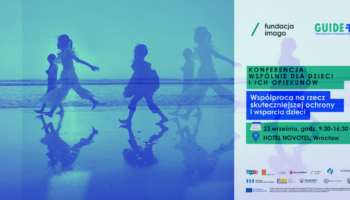 Grafika promująca konferencję „Wspólnie dla dzieci i ich opiekunów”, organizowaną przez Fundację Imago w ramach projektu Gajd. Po lewej stronie widoczna jest niebiesko-turkusowa fotografia dzieci bawiących się na plaży, z odbiciami sylwetek w wodzie. Po prawej stronie znajdują się informacje o wydarzeniu: „Współpraca na rzecz skuteczniejszej ochrony i wsparcia dzieci”, 23 września, godz. 9:30–16:30, Hotel Novotel we Wrocławiu. Na dole umieszczono logotypy organizatorów, partnerów i instytucji współfinansujących.