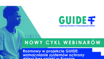 Grafika z tytułem: "Nowy cykl łebinarów „Wspieranie systemów ochrony dzieci bez opieki w Europie”.