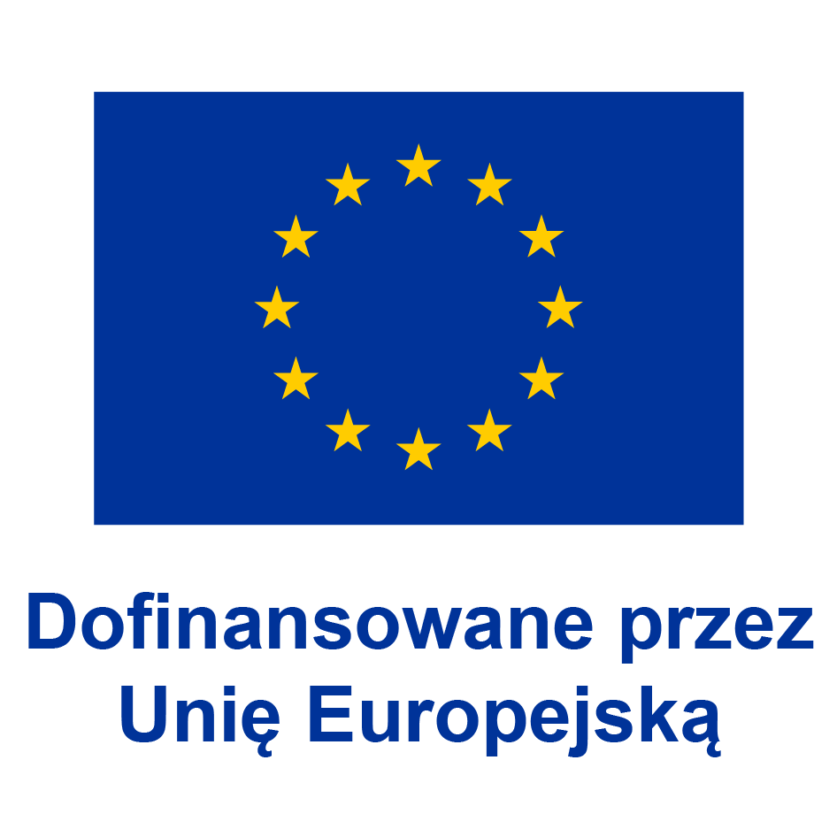 Flaga Unii Europejskiej, pod nią podpis: "Dofinansowane przez Unię Europejską".