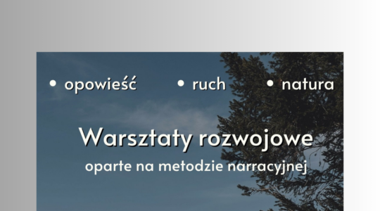 Grafika z napisem "Warsztaty rozwojowe oparte na metodzie narracyjnej".