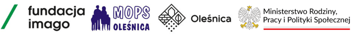 Logotypy: Fundacja Imago, MOPS Oleśnica, Oleśnica, Ministerstwo Pracy i Polityki Społecznej.