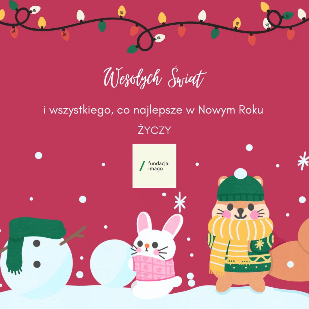 Kartka świąteczna z napisem "Wesołych Świąt i wszystkiego, co najlepsze w Nowym Roku życzy Fundacja Imago".