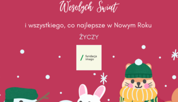 Kartka świąteczna z napisem "Wesołych Świąt i wszystkiego, co najlepsze w Nowym Roku życzy Fundacja Imago".